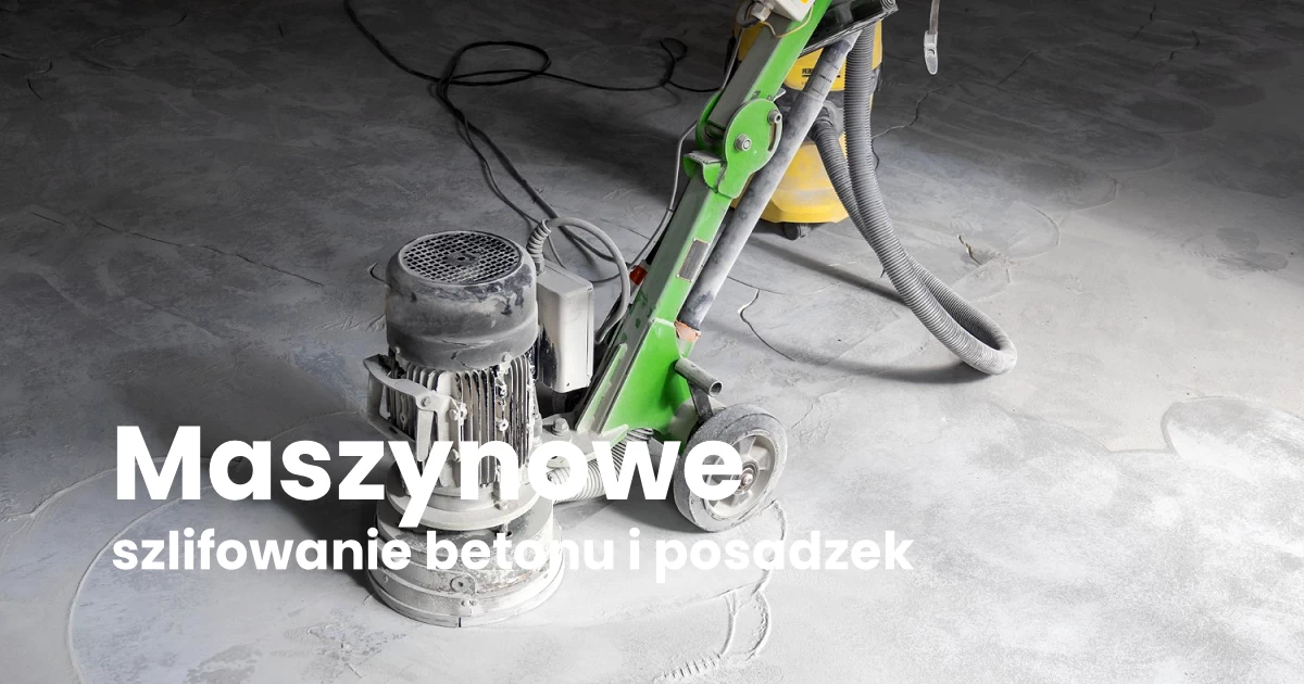 Maszynowe Szlifowanie betonu i podłóg betonowych Katowice Bielsko-Biała
