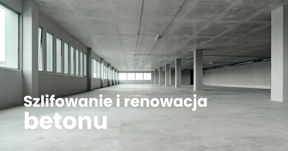 Szlifowanie i renowacja betonu Katowice Bielsko-Biała